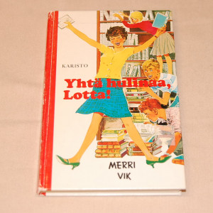 Merri Vik Yhtä hulinaa, Lotta!